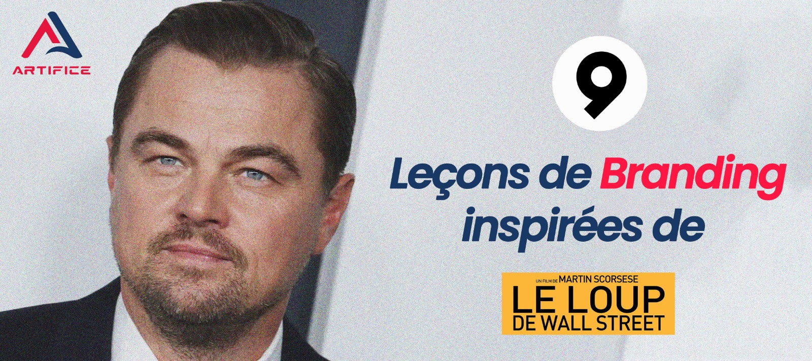 NEUF (9) LEÇONS DU BRANDING INSPIRÉES DU LOUP DE WALL STREET